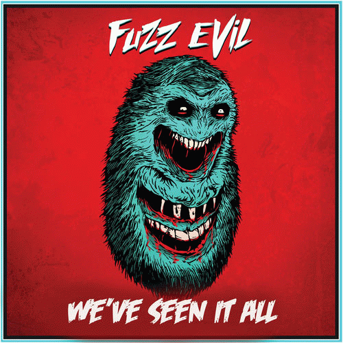 Fuzz Evil : We've Seen It All
